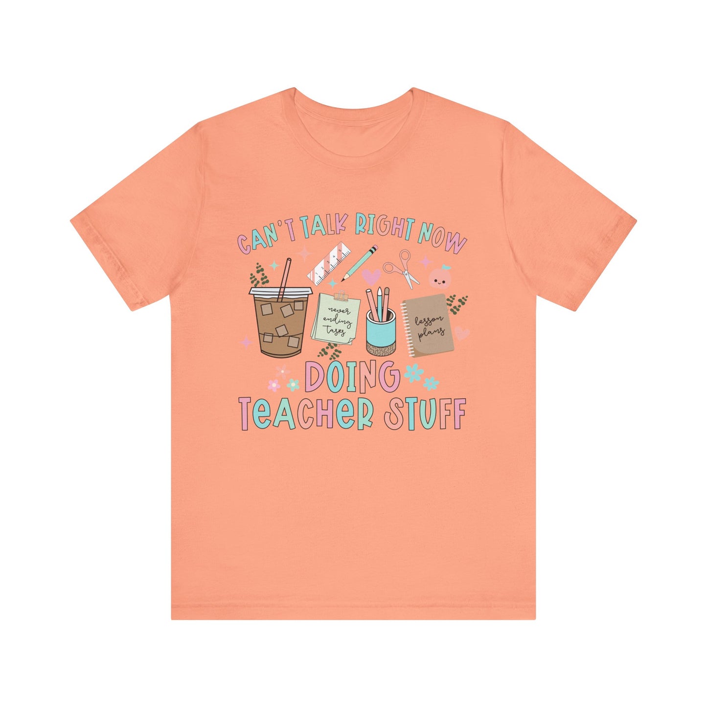 Doing Teacher Stuff Tee