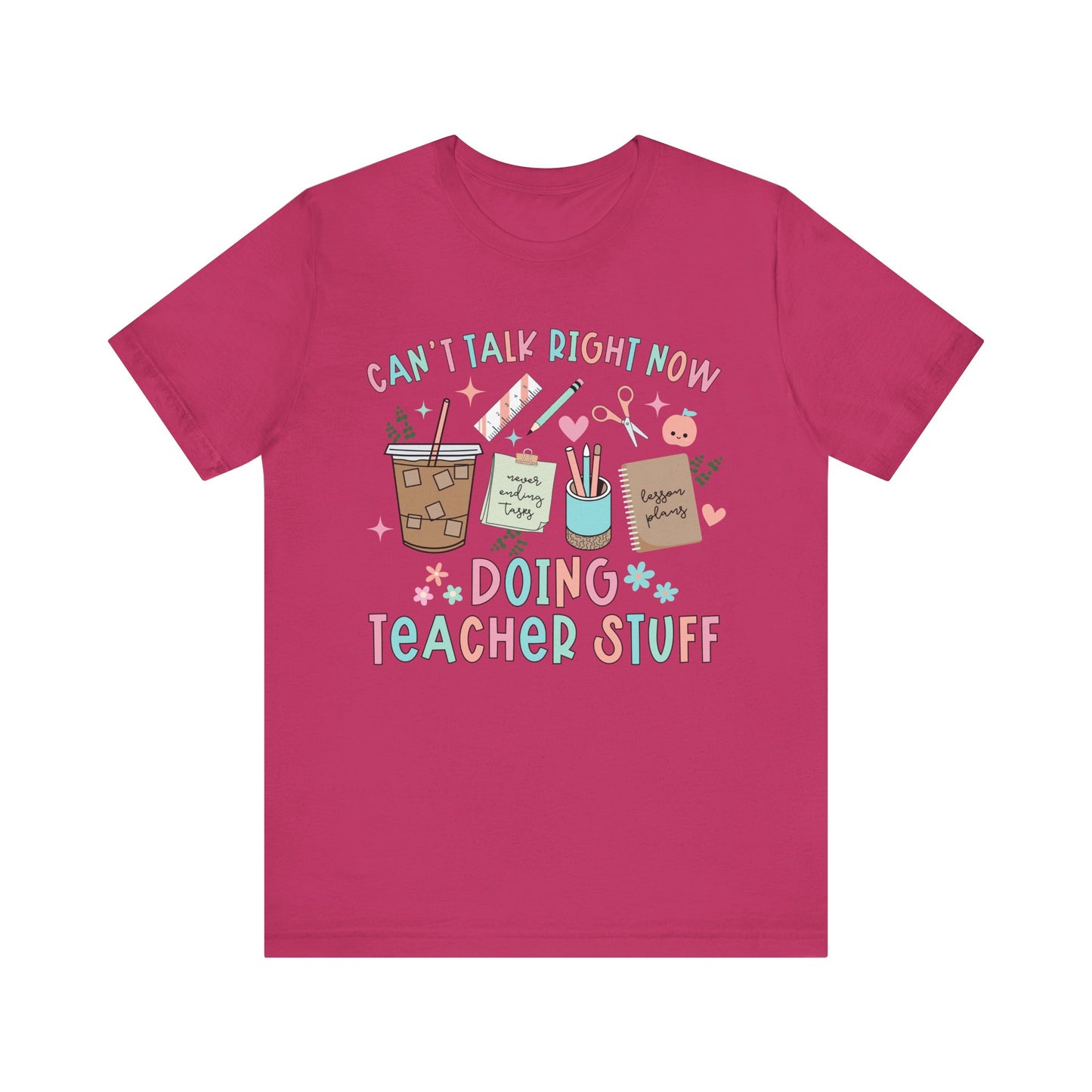 Doing Teacher Stuff Tee