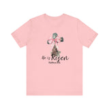 He Is Risen Easter Tee