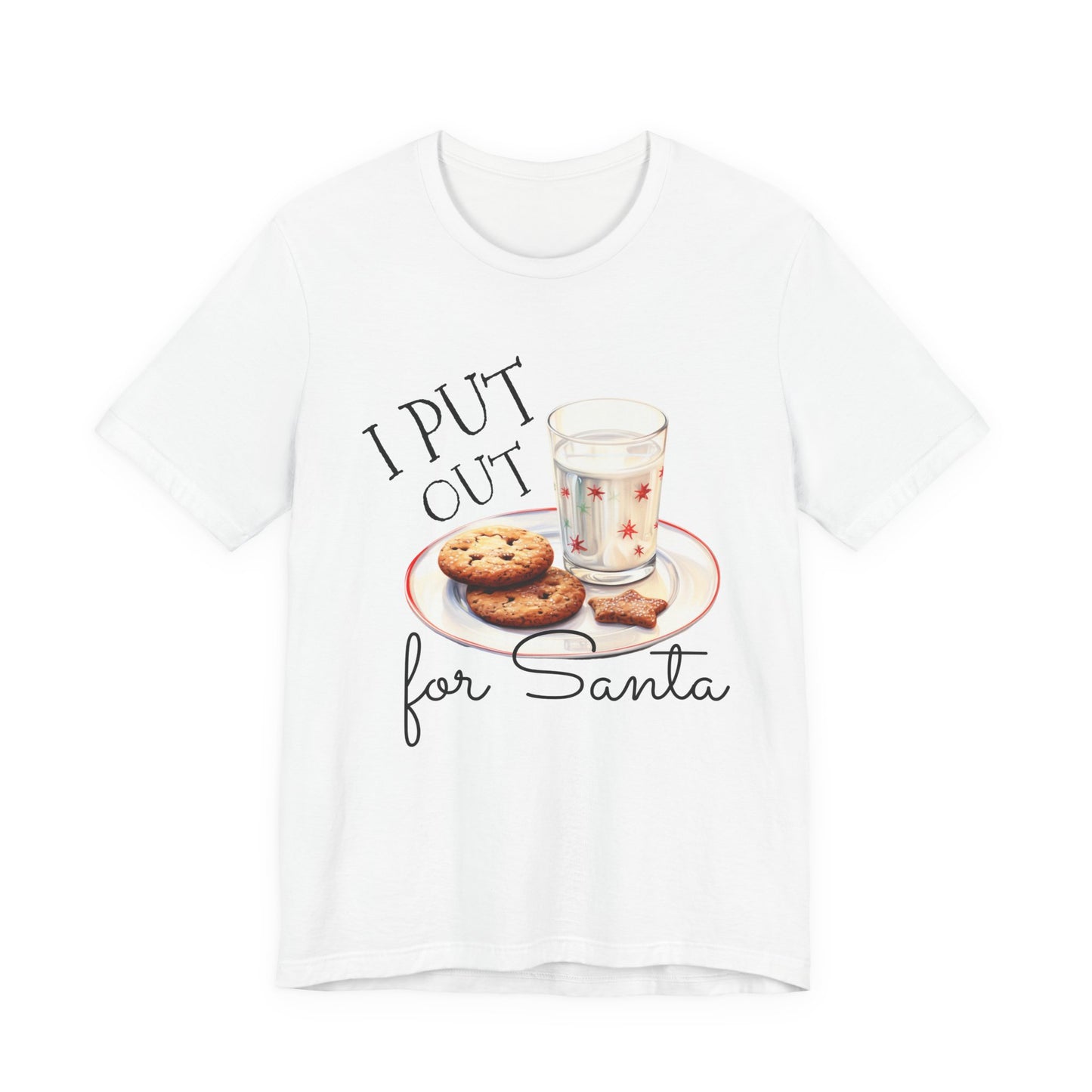 I Put Out for Santa Christmas Tee — Cookies & Milk Holiday Shirt