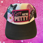 We’re Petty Trucker Hat