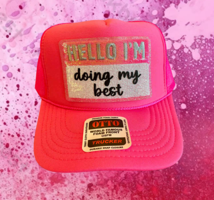 Doing My Best Trucker Hat